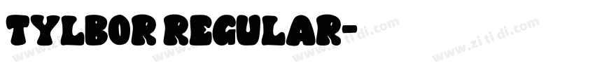 Tylbor Regular字体转换